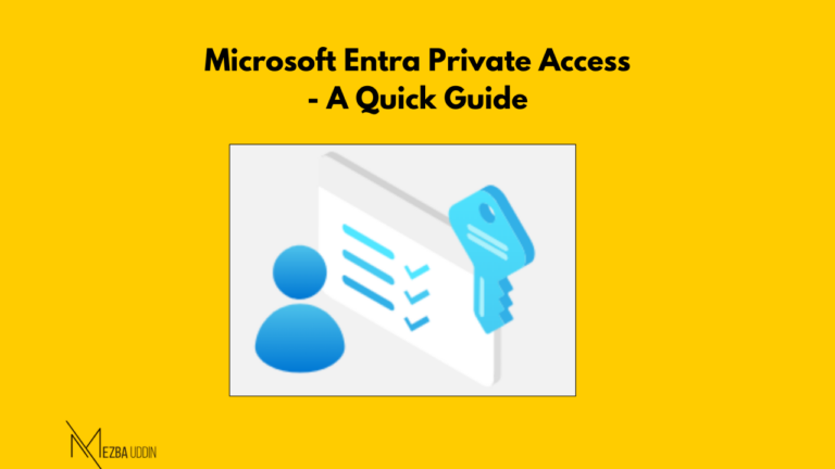 A Quick Guide to Microsoft Entra Private Access - Mezba Uddin