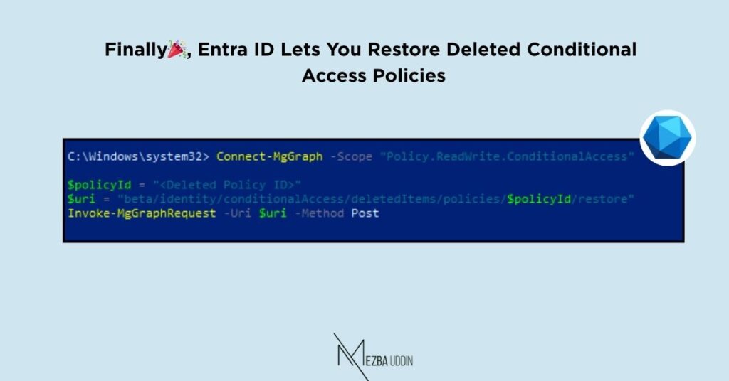 How to Restore Deleted Conditional Access Policies Using PowerShell