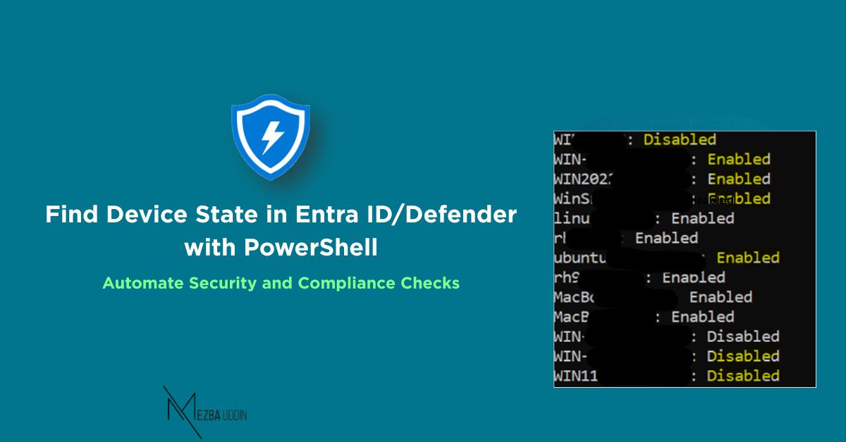 Find Device State in Entra ID/Microsoft Defender with PowerShell 1 Find Device State in Entra ID/Microsoft Defender with PowerShell - Entra