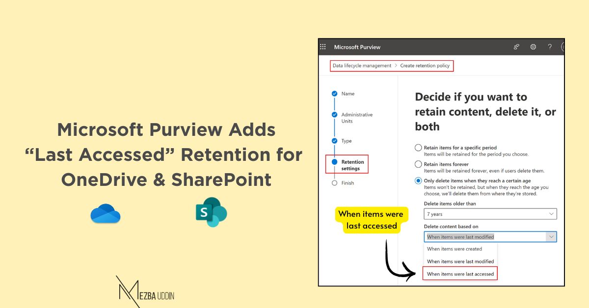Microsoft Purview Adds “Last Accessed” Retention for OneDrive & SharePoint -