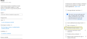 How to Manage Reauthentication Prompts Effectively in Microsoft Entra ID 3 Persistent browser session in Conditional Access policy