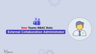 𝐍𝐞𝐰 𝐓𝐞𝐚𝐦𝐬 𝐑𝐁𝐀𝐂 𝐑𝐨𝐥𝐞: 𝐄𝐱𝐭𝐞𝐫𝐧𝐚𝐥 𝐂𝐨𝐥𝐥𝐚𝐛𝐨𝐫𝐚𝐭𝐢𝐨𝐧 𝐀𝐝𝐦𝐢𝐧𝐢𝐬𝐭𝐫𝐚𝐭𝐨𝐫