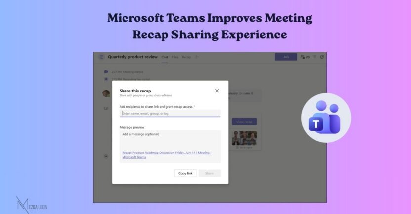 Prompt Rwcap Teams Improved Meeting Recap Sharing Experience in Microsoft Teams - Mezba Uddin