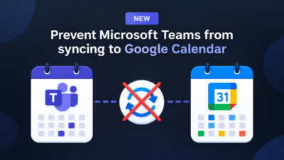 Calendar Sync Between Microsoft Teams and Google Workspace is Being Retired
